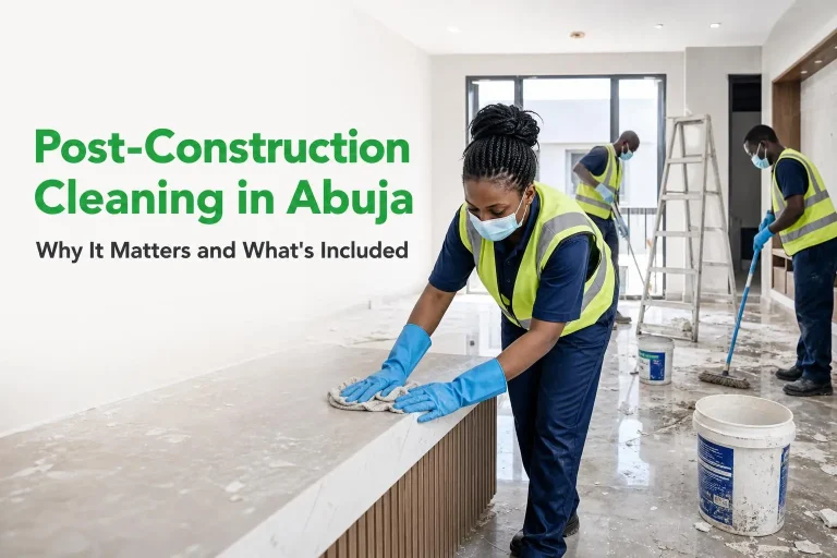 Post-Construction Cleaning in Abuja
